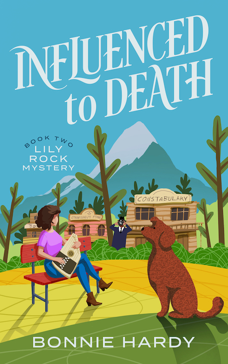 Influenced to Death (Lily Rock Mystery #2) by Bonnie Hardy