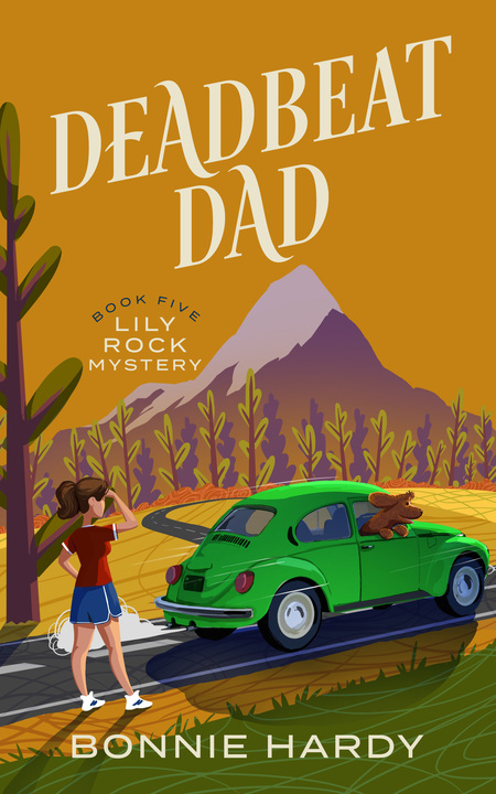 Deadbeat Dad (Lily Rock Mystery #5) by Bonnie Hardy