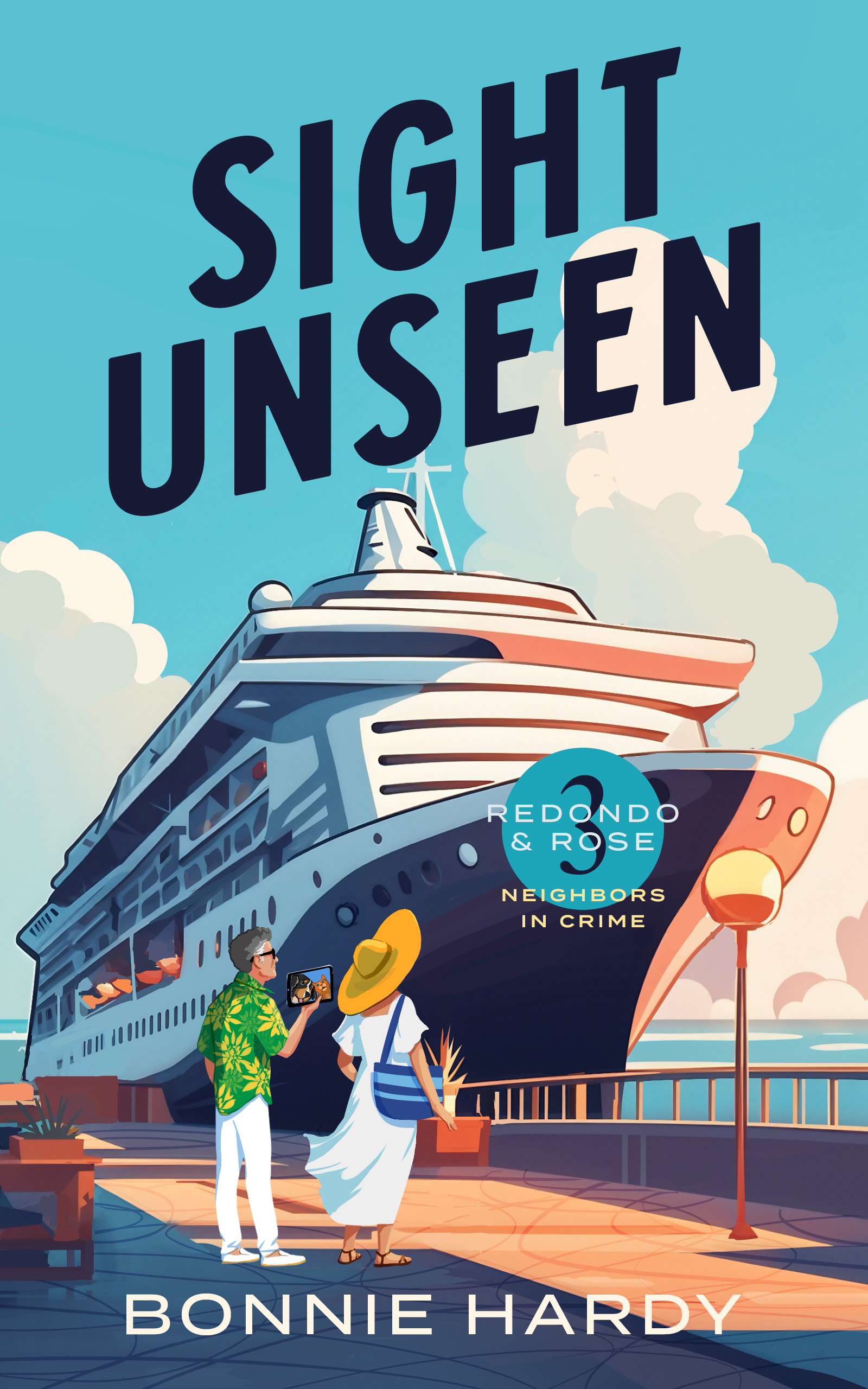 Sight Unseen Redondo and Rose Neighbors in Crime Book Three